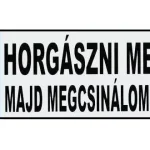 TRÉFA RENDSZÁM HORGÁSZNI MEGYEK Exclusieve Aanbieding