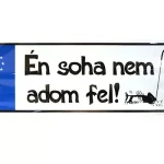 Merkproduct TRÉFA RENDSZÁM SOHA NEM ADOM FEL..